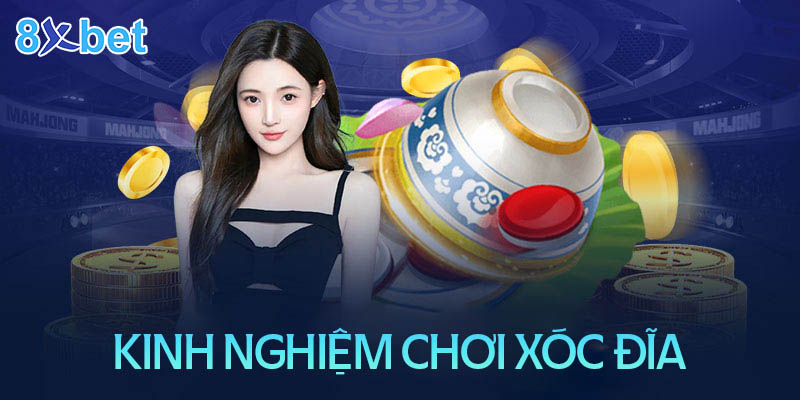 Xóc đĩa 8xbet – Khám phá chiến thuật để chiến thắng mỗi ngày Bí quyết thành công khi chơi xóc đĩa tại nhà cái 8XBet