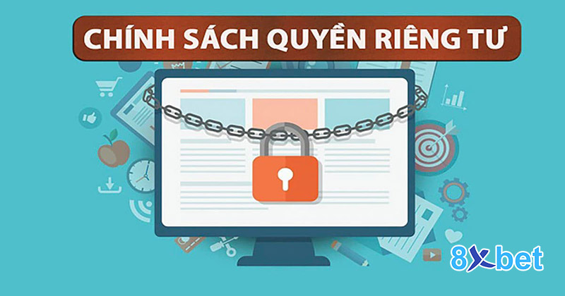8xBet - Chính sách quyền riêng tư Chính sách quyền riêng tư - Gốc bảo mật cho các anh em cược thủ