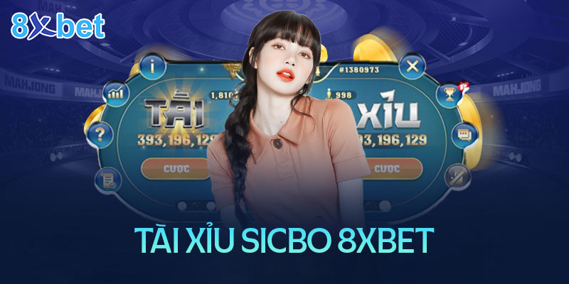 Chinh phục tài xỉu 8XBet với chiến thuật từ các chuyên gia Thông tin về tựa game tài xỉu tại 8XBet