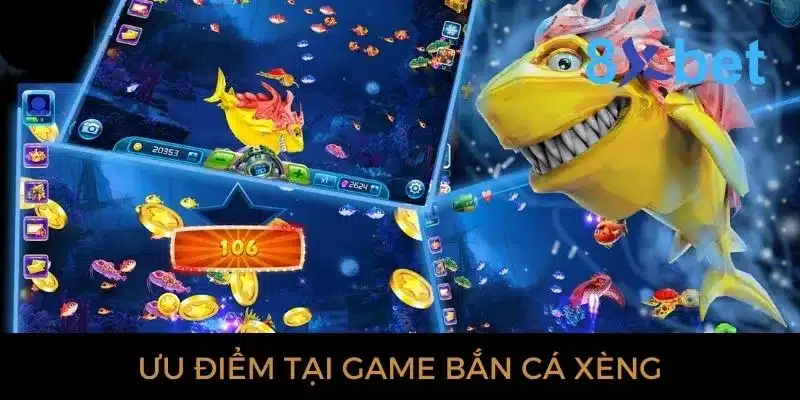 Bắn Cá Xèng - Trò Chơi Giải Trí Thú Vị Bậc Nhất Hiện Nay Những ưu điểm nổi bật có tại bắn cá