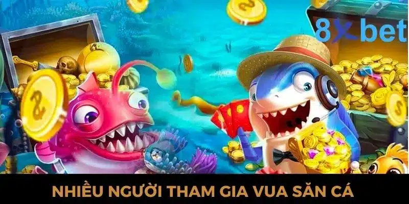 Vua Săn Cá 8xbet - Săn cá thả ga, rinh ngay thưởng lớn Game vua săn cá 8xbet được nhiều người yêu thích