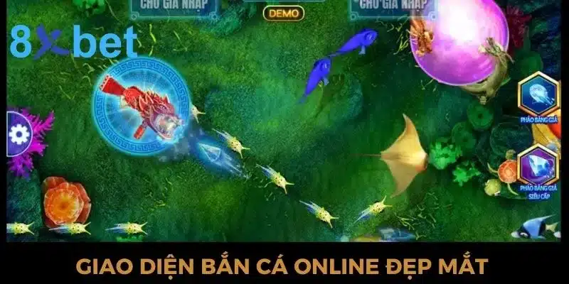 Game Bắn Cá Online Đẳng Cấp Và Bí Kíp Nhận Về Thưởng Khủng Giao diện bắn cá online 8xbet rất chuyên nghiệp