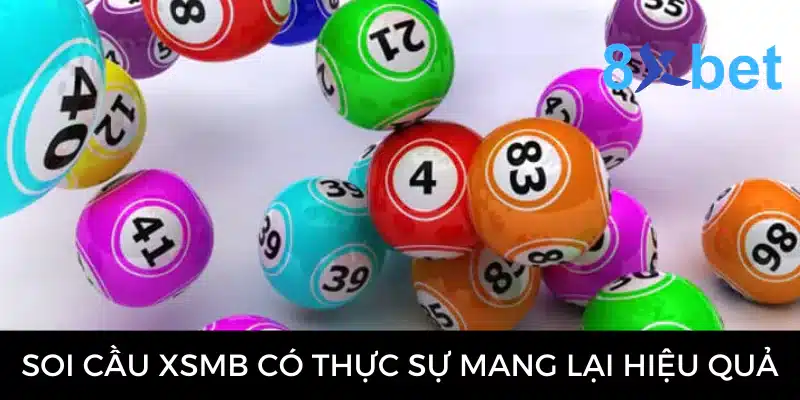 Soi cầu XSMB - Hướng dẫn soi cầu từ chuyên gia 8Xbet Soi cầu XSMB có thực sự mang lại hiệu quả