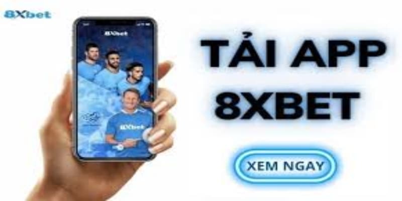 Tải app 8xbet trải nghiệm cá cược hấp dẫn cùng nhiều ưu đãi Một số ưu điểm nổi bật khi tải app 8XBET