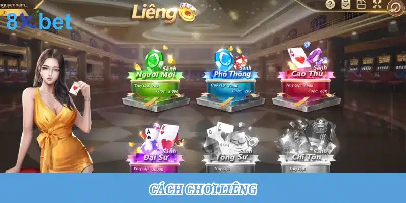 Hướng dẫn cách chơi Liêng đơn giản, dễ hiểu cho người mới chơi cách chơi Liêng