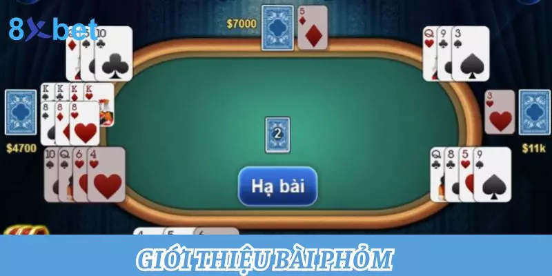 Bài Phỏm - Hướng Dẫn Cách Chơi Chuẩn Chỉnh Cho Newbie Giới thiệu bài phỏm